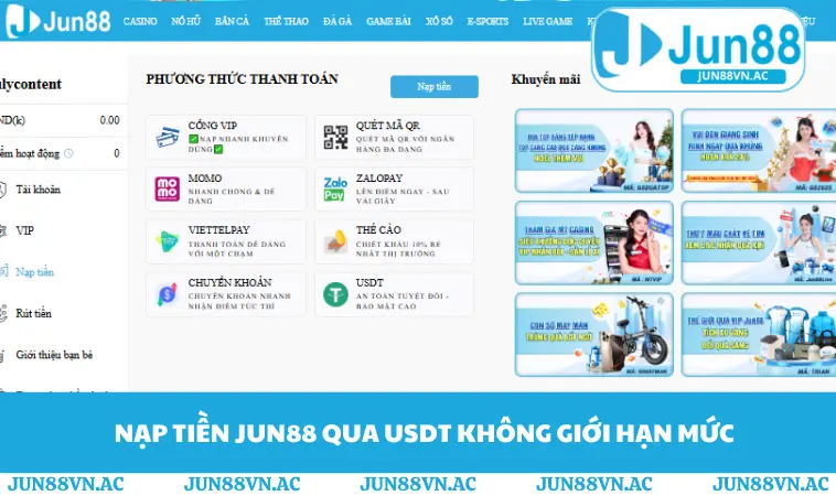 Nạp tiền JUN88 qua USDT không giới hạn mức giao dịch
